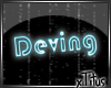 "Deving" Neon Sign