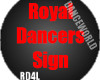 Royal Dancers Sign