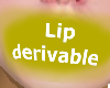 Lip Derivable 3