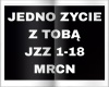 JEDNO ZYCIE Z TOBA