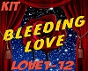 KIT bleeding love