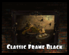 *Classic Frame Black