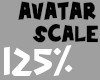 ð125% Avatar Scaler
