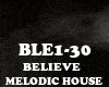 MELODIC HOUSE-BELIEVE
