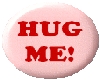 hug me button