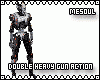 Double Heavy Gun Action