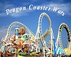 Dragon Coaster Wars Sign