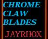 CHROME CLAWBLADES L-R