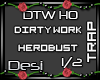 D| Dirty Work Pt1