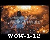 `S` Walk on Water
