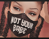 Not Your Babe Mask HD