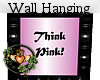 Think Pink Wall Hanging