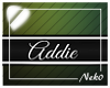 *NK* Addie (Sign)