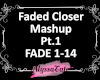 Faded Closer Mashup