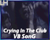 Crying In The Club |VB|
