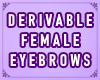 Derivable Eyebrows (F)