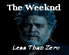 The Weeknd . Less Than..