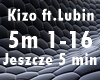 Kizo Lubin-Jeszcze 5 min