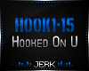 J| Hooked On U