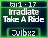 Irradiate - Take A Ride