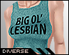 D* Big Ol' Lesbian BLUE.