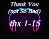 Thank You (Not So Bad)