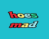 Hoes Mad Cutout