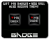 Chick and Dude Badge Set