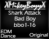 Shark Attack - Bad Boy
