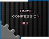 C* Anime Confession #3