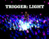 Trigger: Light