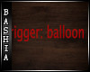 Trigger Sign For Balloon
