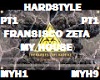 HARDSTYLE MY HOUSE PT1