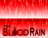 THE BLOOD RAIN