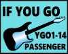 IF YOU GO / PASSENGER