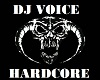 Voice DJ Hardcore