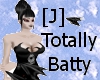 [J] Totally Batty