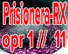 !!-Prisionera-RX-!!