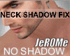 M/F No shadow Neck fix