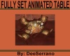 FULLY SET ANIMATED TABLE