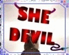 She Devil ♛ HEADSIGN