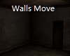 Walls Move