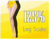 Leg Scale 125% F