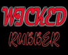 ^WW WickedRubber Sign