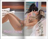 Mom's kiss