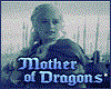 Daenerys *Mother*