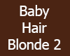 *GH* Blonde Baby Hair