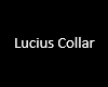 Lucius Collar