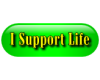 I Support Life