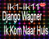 Django Wagner - Ik Kom N